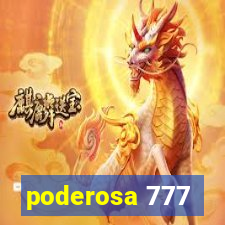 poderosa 777